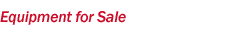 Equipment for Sale